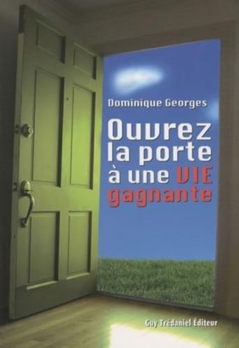 Stock image for Ouvrez la porte  une VIE gagnante for sale by Librairie Th  la page