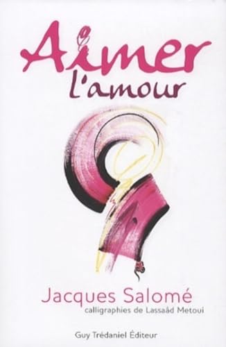 Beispielbild fr Aimer l'Amour Mtoui, Lassaad et Salom, Jacques zum Verkauf von BIBLIO-NET