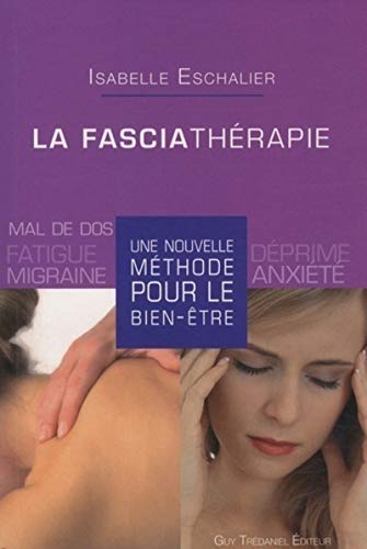 Beispielbild fr La fasciathrapie : Une nouvelle mthode pour le bien-tre zum Verkauf von medimops
