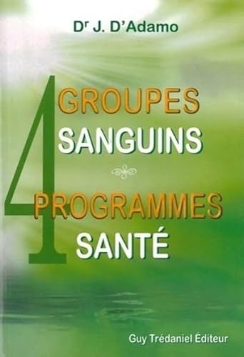 Beispielbild fr 4 groupes sanguins 4 programmes sant zum Verkauf von Ammareal