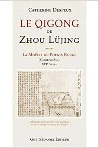 Stock image for Le Qi Gong de Zhou Ljing - La molle du phnix rouge for sale by Culture Bis