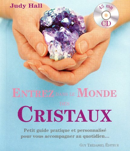 Entrez dans le monde des cristaux (9782813202307) by HALL, JUDY