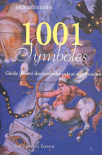 9782813202345: 1001 symboles: Guide illustr des symboles et de leur signification