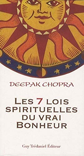 les 7 lois spirituelles du vrai bonheur (9782813202482) by Chopra, Deepak