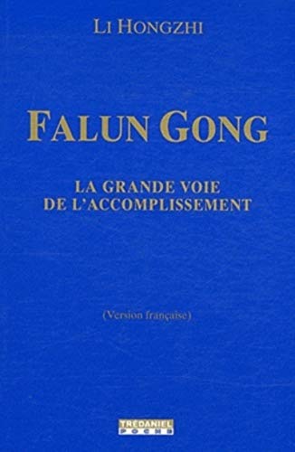 Beispielbild fr Falung Gong, la voie de l'accomplissement zum Verkauf von librairie le Parnasse