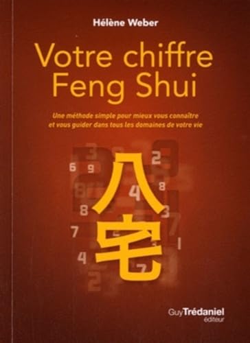 Beispielbild fr Votre chiffre Feng Shui - Une mthode simple pour mieux vous connatre et vous guider dans tous les zum Verkauf von Ammareal