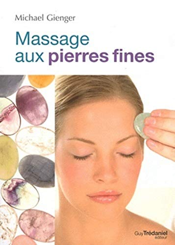 Beispielbild fr Le Massage Aux Pierres Fines zum Verkauf von RECYCLIVRE