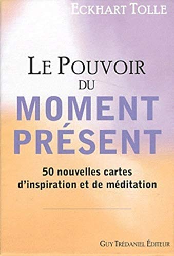 Stock image for Le Pouvoir du moment prsent : 50 nouvelles cartes d'inspiration et de mdiation for sale by medimops