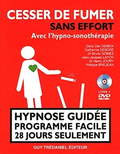 Stock image for Cesser de fumer sans effort avec l'hypno-sonothr apie - Hypnose guide programme facile 28 jours for sale by Gallix