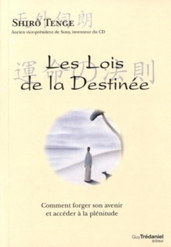 Beispielbild fr Les Lois de la Destine : Comment forger son avenir et accder  la plnitude Tenge, Shir et Luciani, Vanina zum Verkauf von MaxiBooks