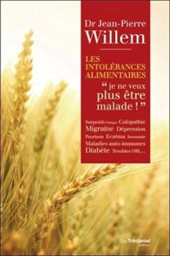 9782813204141: Les intolrances alimentaires: Je ne veux plus tre malade !