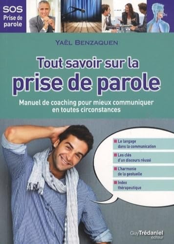 Beispielbild fr Tout savoir sur la prise de parole - Manuel de coaching pour mieux communiquer en toutes circonstanc [Reli] Benzaquen, Yal zum Verkauf von BIBLIO-NET