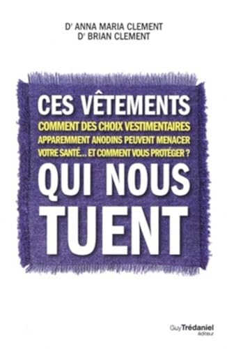 Stock image for Ces vtements qui nous tuent for sale by Ammareal