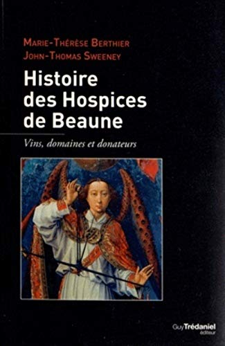 Beispielbild fr Histoire des hospices de Beaunes zum Verkauf von medimops