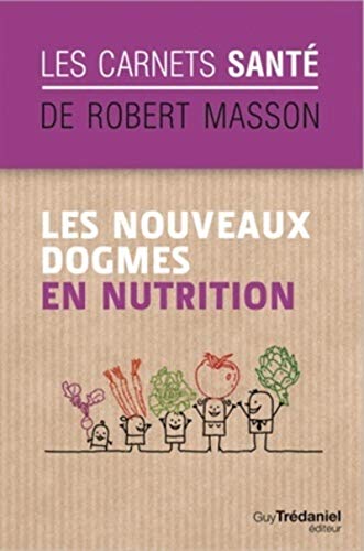 Imagen de archivo de Les nouveaux dogmes en nutrition a la venta por Ammareal