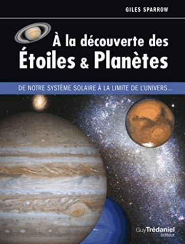 9782813205711: A la dcouverte des toiles & plantes: De notre systme solaire  la limite de l'univers...