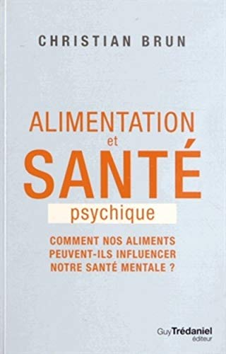 9782813206022: Alimentation et sant psychique - Comment nos aliments peuvent-ils influencer notre sant mentale ?