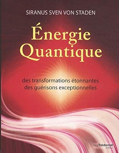 Beispielbild fr Energie Quantique : Des Transformations tonnantes, Des Gurisons Exceptionnelles zum Verkauf von RECYCLIVRE