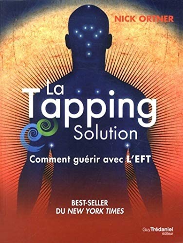 9782813206442: La Tapping Solution: Comment gurir avec l'EFT