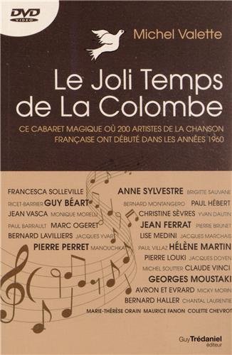 9782813206534: Le Joli Temps de La Colombe: Ce cabaret magique o 200 artistes de la chanson franaise ont dbut dans les annes 1960