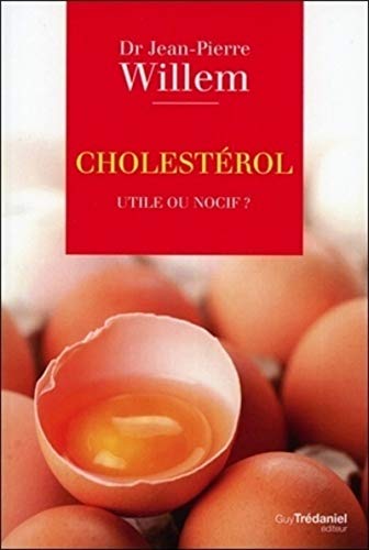 9782813206602: Cholestrol, utile ou nocif ?