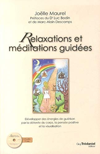 Beispielbild fr Relaxations et mditations guides : Dvelopper des nergies de gurison par la dtente du corps, la pense positive et la visualisation (1CD audio) zum Verkauf von medimops