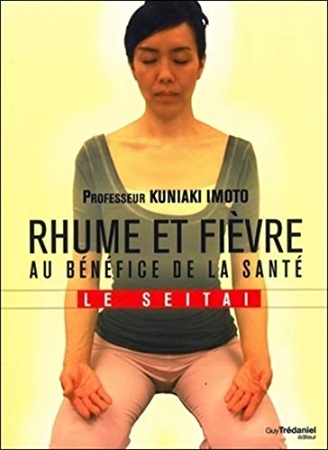 Beispielbild fr Rhume et fivre au bnfice de la sant : La mthode Seita zum Verkauf von medimops