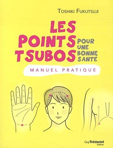 9782813207333: Les points tsubo pour une bonne sant: Manuel pratique