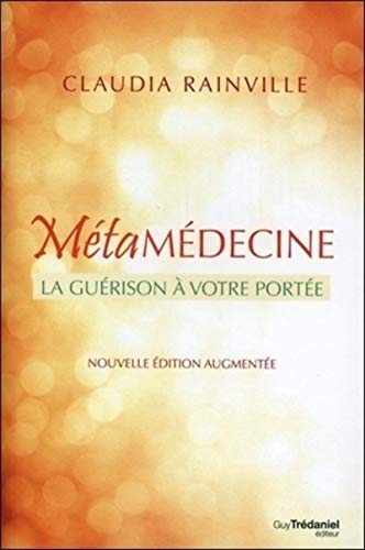 Beispielbild fr La mtamdecine : La gurison  votre porte zum Verkauf von medimops