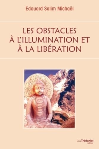 Stock image for Les obstacles  l'illumination et  la libration for sale by Les Kiosques