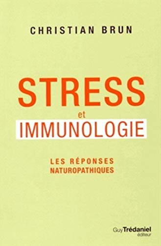 Beispielbild fr Stress et immunologie: Les rponses naturopathiques zum Verkauf von Buchpark