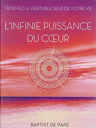 Beispielbild fr INFINIE PUISSANCE DU COEUR (L') zum Verkauf von medimops