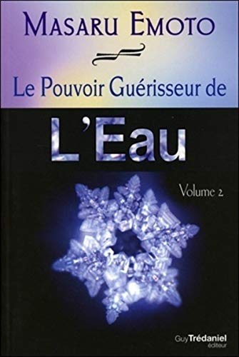 Beispielbild fr Le pouvoir gurisseur de l'eau - volume 2 zum Verkauf von GF Books, Inc.