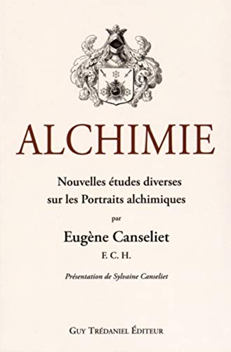 9782813208095: Alchimie: Nouvelles tudes diverses sur les portraits alchimiques