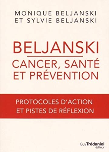 Beispielbild fr Beljanski - Cancer, sant et prvention zum Verkauf von Librairie Pic de la Mirandole