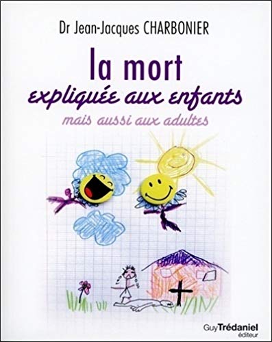 Imagen de archivo de LA MORT EXPLIQUEE AUX ENFANTS a la venta por Librairie La Canopee. Inc.