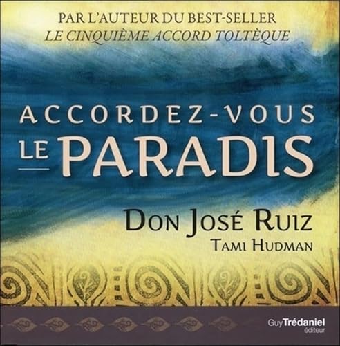 Imagen de archivo de Accordez-vous le paradis Ruiz, Jos; Hudman, Tami et Delmas, Anne a la venta por MaxiBooks