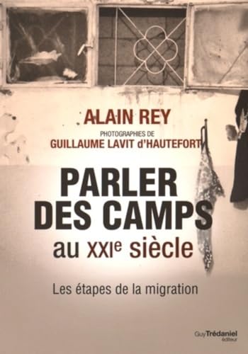 9782813209023: Parler des camps au XXIe sicle: Les tapes de la migration