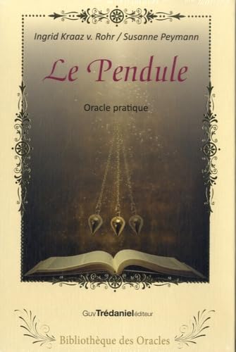 Stock image for Le pendule : Avec 1 pendule en laiton, un livre et un rpertoire de planches-cadrans for sale by medimops