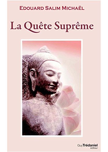 Beispielbild fr Quête suprême(La) N. éd. [FRENCH LANGUAGE - Soft Cover ] zum Verkauf von booksXpress