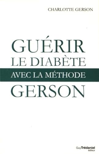 Stock image for Gurir le diabte avec la mthode Gerson for sale by Ammareal