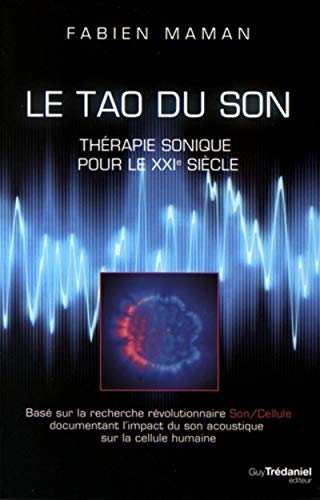Beispielbild fr Le Tao du son - Thrapie sonique pour le XXIe sicle zum Verkauf von Buchpark