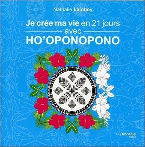 Beispielbild fr JE CREE MA VIE EN 21 JOURS, AVEC HO'OPONOPONO zum Verkauf von Librairie La Canopee. Inc.