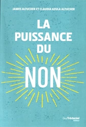 Beispielbild fr la puissance du non zum Verkauf von Chapitre.com : livres et presse ancienne