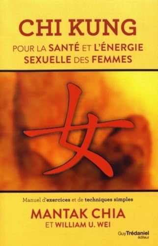 9782813214683: Chi kung - Pour la sant et l'nergie sexuelle des femmes