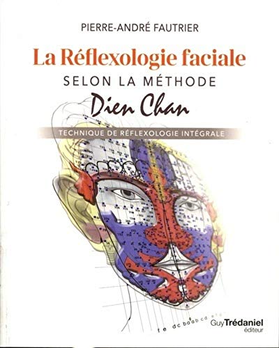9782813215154: La rflexologie faciale selon la mthode Dien Chan