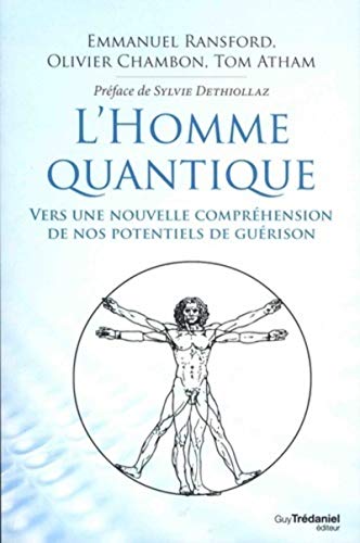 Beispielbild fr L'homme quantique : Vers une nouvelle comprhension de nos potentiels de gurison zum Verkauf von medimops