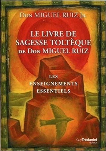 Beispielbild fr Le livre de sagesse toltque de Don Miguel Ruiz zum Verkauf von Gallix