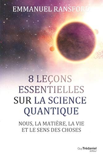 Beispielbild fr 8 leçons faciles sur la physique quantique : Nous, la mati re et le sens des choses zum Verkauf von WorldofBooks