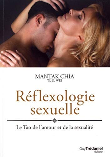 Stock image for Rflexologie sexuelle : Le Tao de l?amour et de la sexualit for sale by medimops